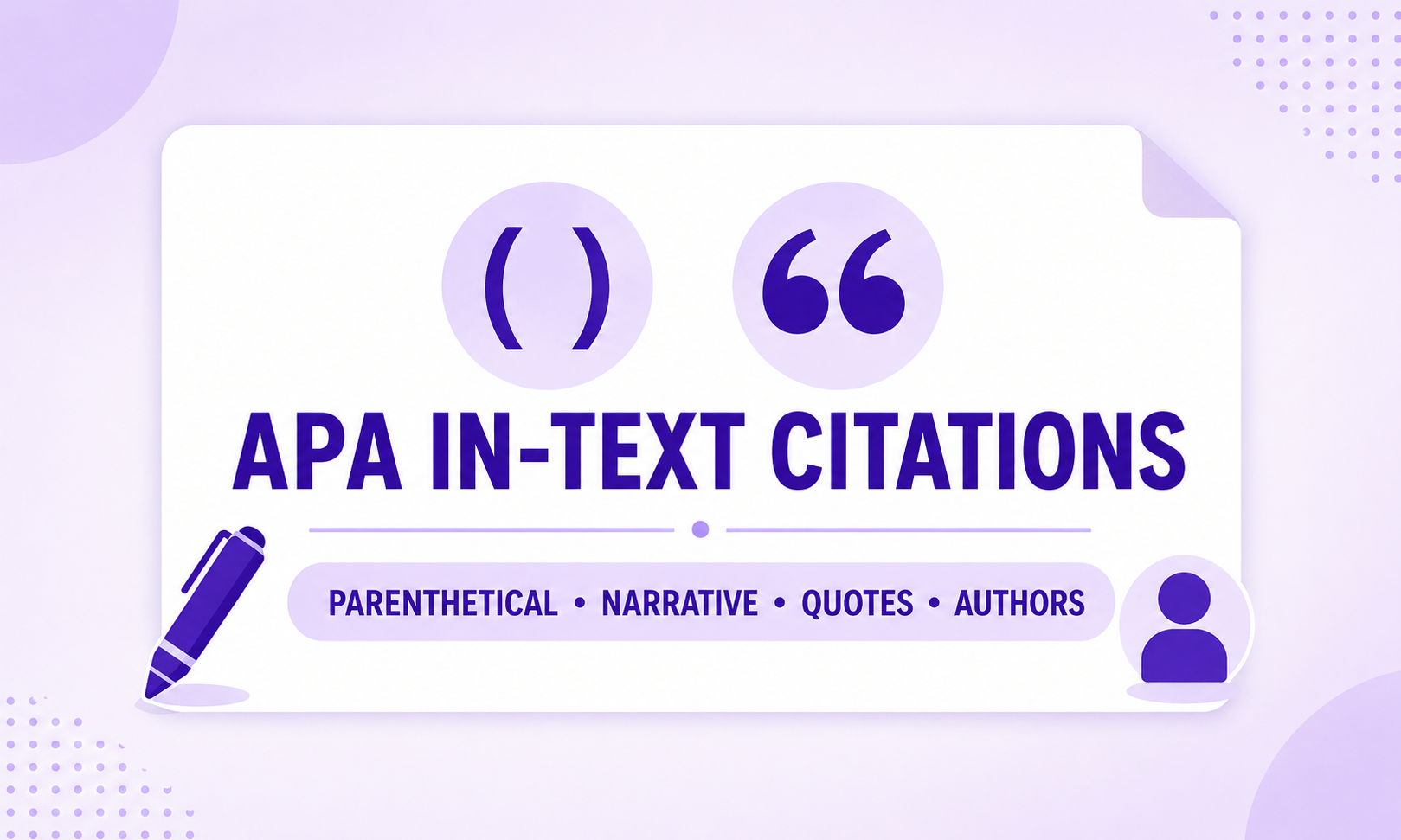 APA In-Text Citations: Parenthetical, Narrative, Quotes, and Authors